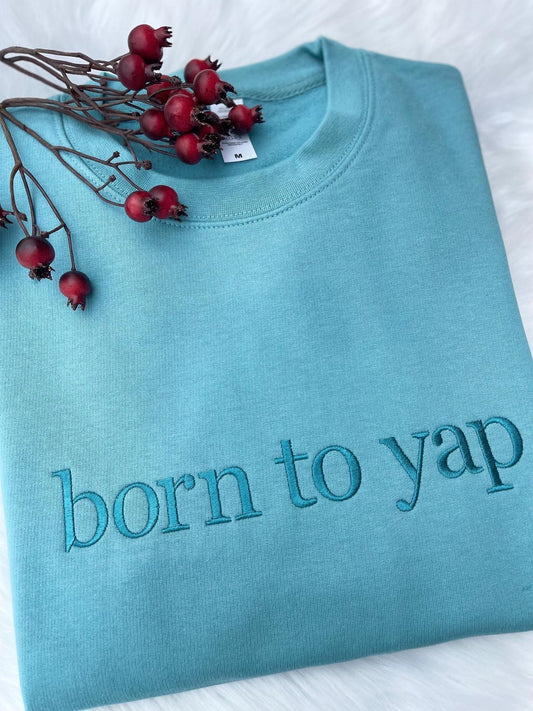 Born to yap.